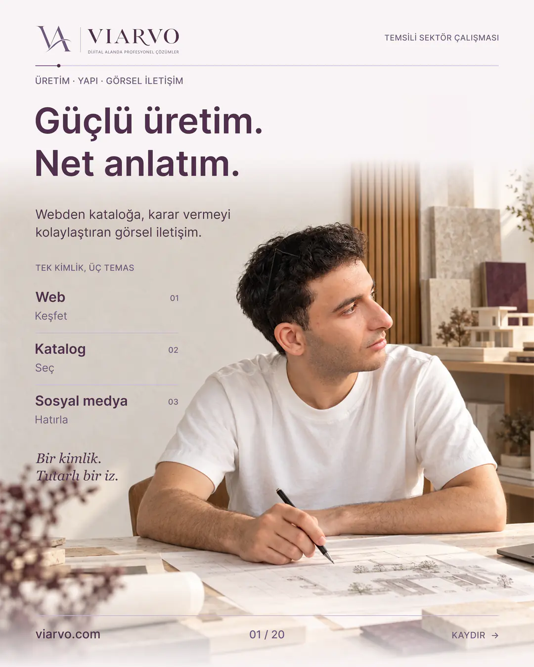 Temsili üretim ve yapı tasarımı: Güçlü üretim. Net anlatım. Webden kataloğa, karar vermeyi kolaylaştıran görsel iletişim.