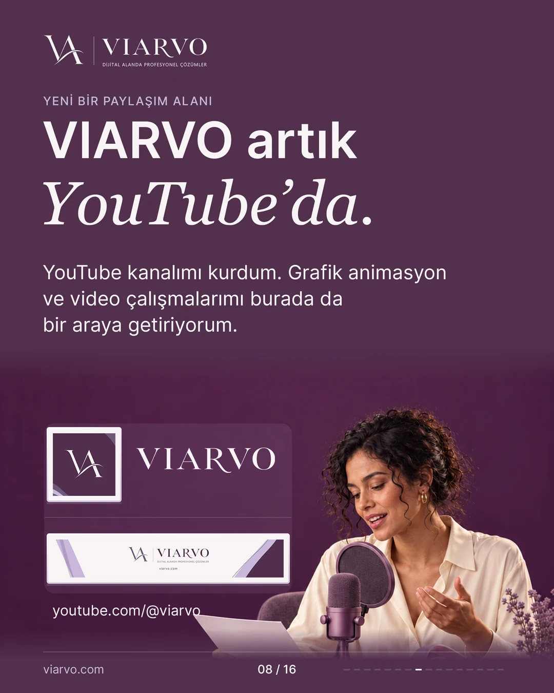 VIARVO artık YouTube’da. Grafik animasyon ve video çalışmalarının buluştuğu paylaşım alanı.