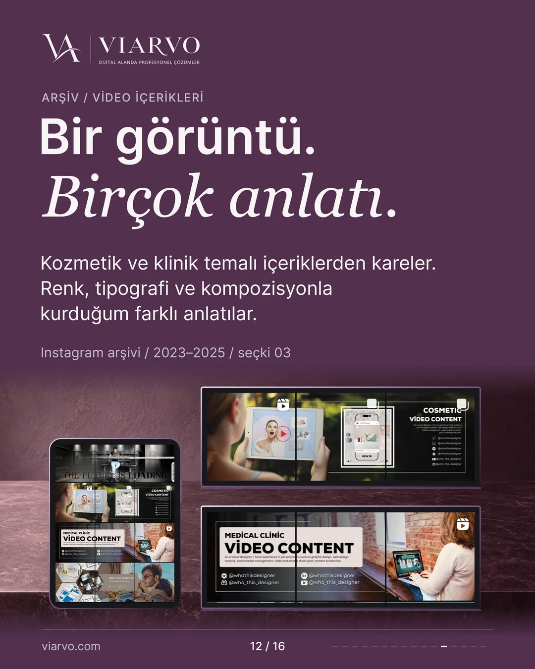 Bir görüntü. Birçok anlatı. Kozmetik ve klinik temalı video içeriklerinde renk, tipografi ve kompozisyon.