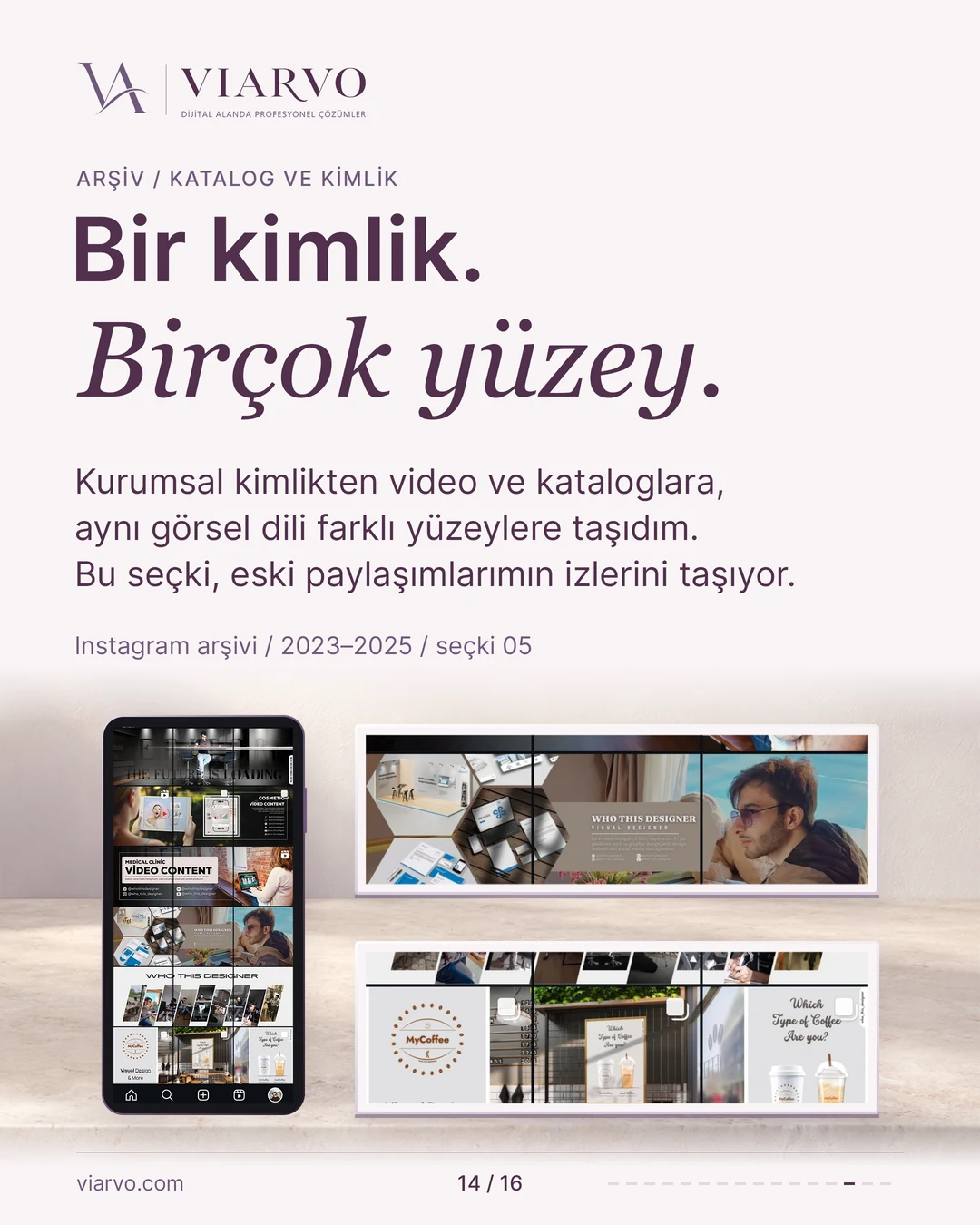 Bir kimlik. Birçok yüzey. Kurumsal kimlikten videoya ve kataloglara taşınan görsel dil.