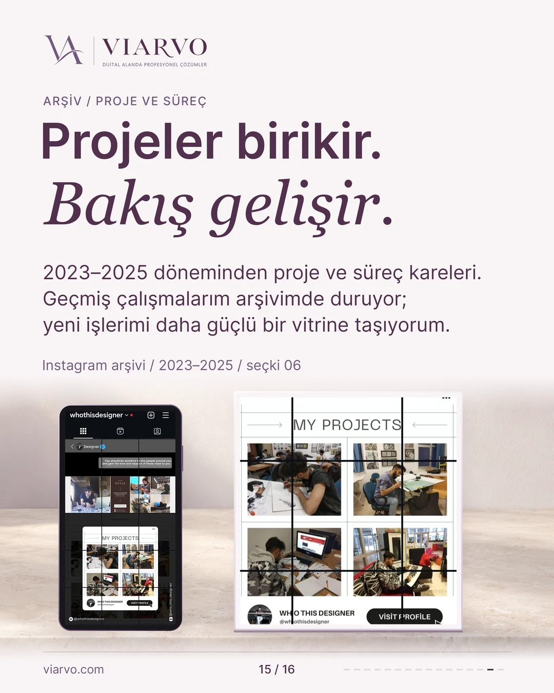 Projeler birikir. Bakış gelişir. 2023–2025 döneminden proje ve süreç kareleri.